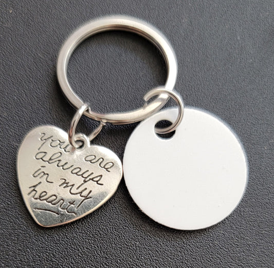 "You're Always in My Heart" Keychain with 1 Inch Disc for Sublimation